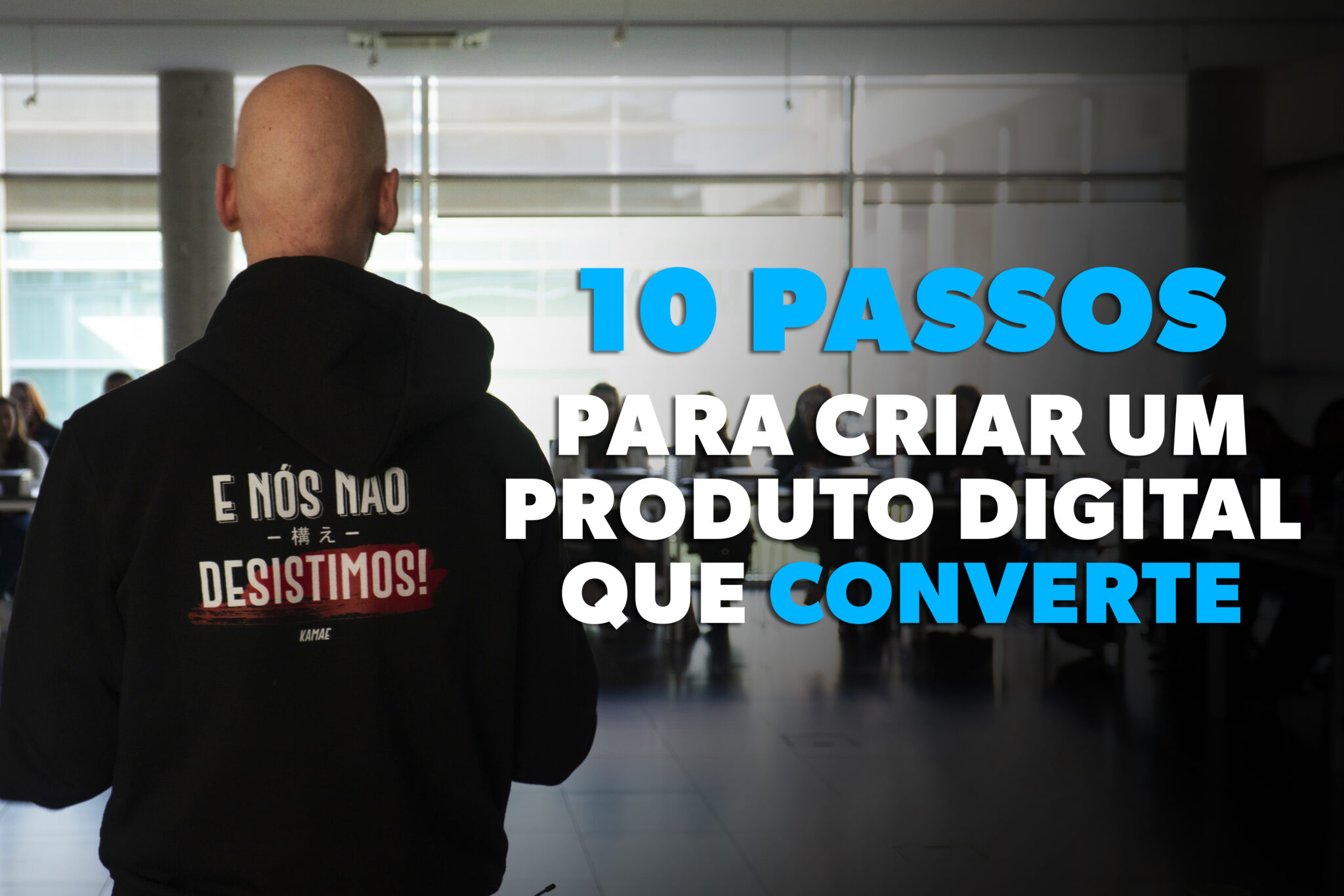 Passos Para Criar Um Produto Digital Que Converte